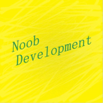 -=-Noob Development-=-