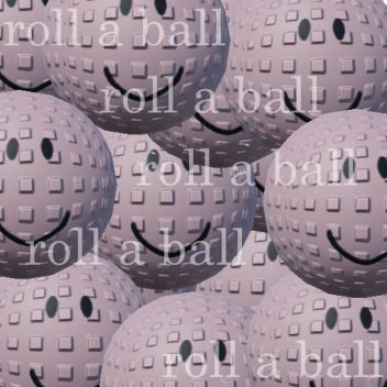 Roll a Ball!