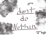 Don’t do nothin group