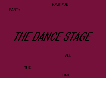 The Dance Stage