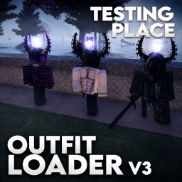 Outfit loader v3 testing place