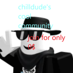 chilldude's cool community.