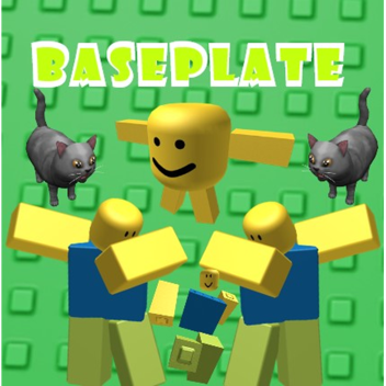 Baseplate Hangout