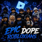 Epic Dope Robloxians