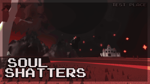SoulShatters Test Place scripts