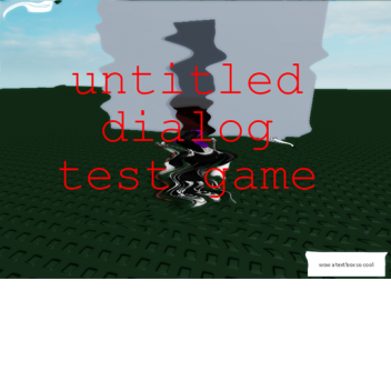 untitled dialog test game