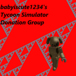 babyiscute1234's donating group for tycoon simulat