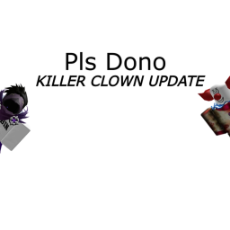PLS DONO [Killer Clown Update]