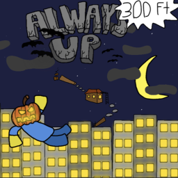 Always Up! (300 feet)