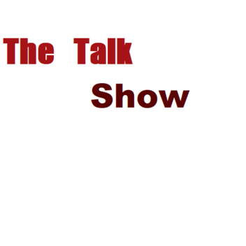 The Talk Show [READ DESC]