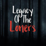 Legacy of the Loners