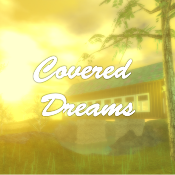Covered Dreams