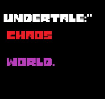 Undertale Chaos World Revival ATTEMPT#1/2