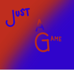 just a game