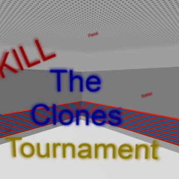 🧬 Kill the Clones: Tournament