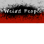 ~Weird People