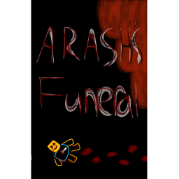 A rash's Funeral (READ DESC)