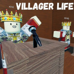 [ELECTION UPD] Villager Life 👑