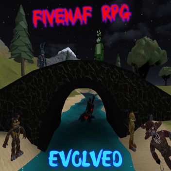 FiveNAF RPG EVOLVED