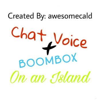 (BOOMBOX) Chat Voice Hangout on an island