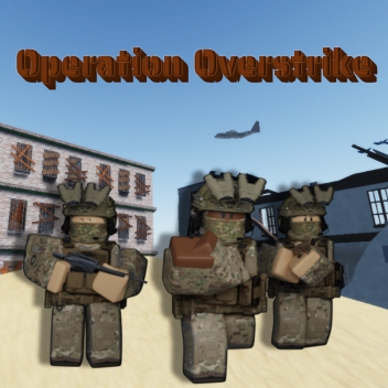 Operation Overstrike (Supa Early Alpha)