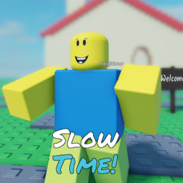 Slow Time! [BETA]