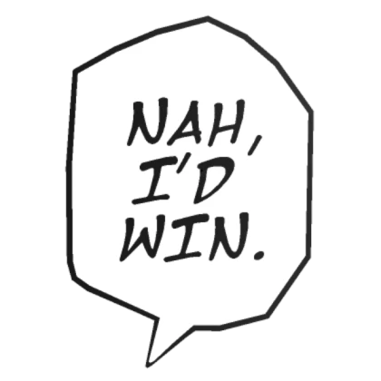 nah id win