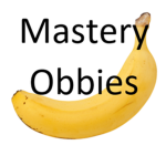 Mastery Obbies