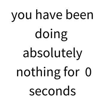 do absolutely nothing simulator!111!!!!