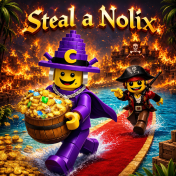 [🌋] Steal a Nolix