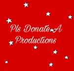 Pls Donate A Productions