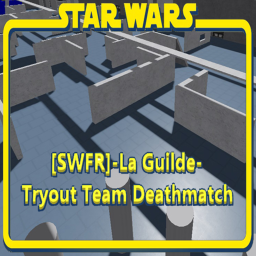[SWFR]-La Guilde- Tryout Team Deathmatch