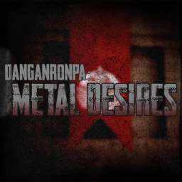 [DRMD] Danganronpa: Metal Desires