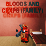 Bloods and crxps ( family )