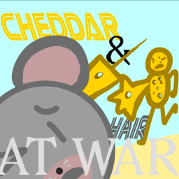 Cheddar & Hair: at War (TESTING)
