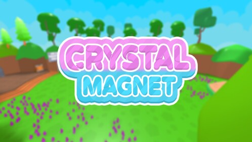 [ANIME!] Crystal Magnet Simulator
