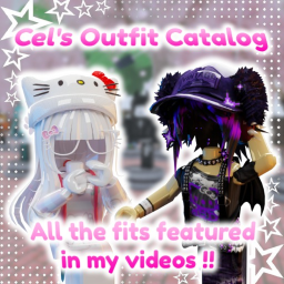 [60+ OUTFITS!] Cel's Outfit Catalog !
