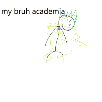  My Bruh Academia