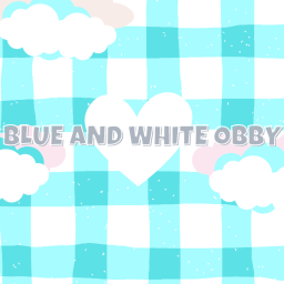 blue and white obby