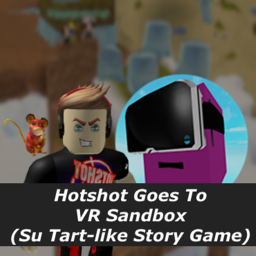 Hotshot Goes To VR Sandbox [UPDATE]