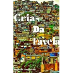 CRIAS DE FAVELA