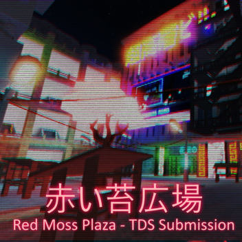 Red Moss Plaza [TDS Submission]
