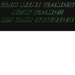 D J H Mini Games! [BETA]