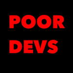 Poor Dev's