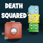 DEATH SQUARED