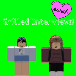 {New} Grilled Interviews!