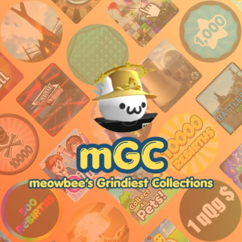 [375] meowbee's Grindiest Collections