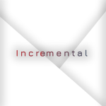 Incremental designs