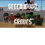 Green wood Groves