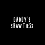 dAdDy’s sHawTieSs